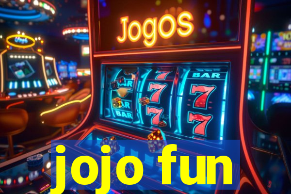 jojo fun