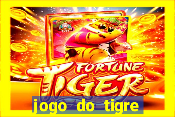 jogo do tigre gratis teste