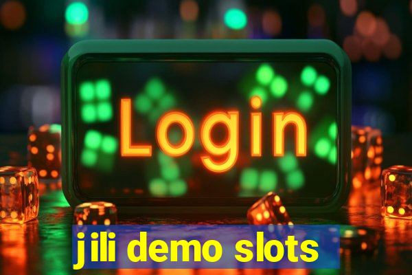 jili demo slots