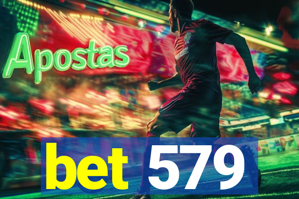 bet 579