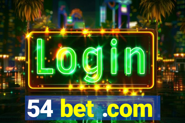 54 bet .com