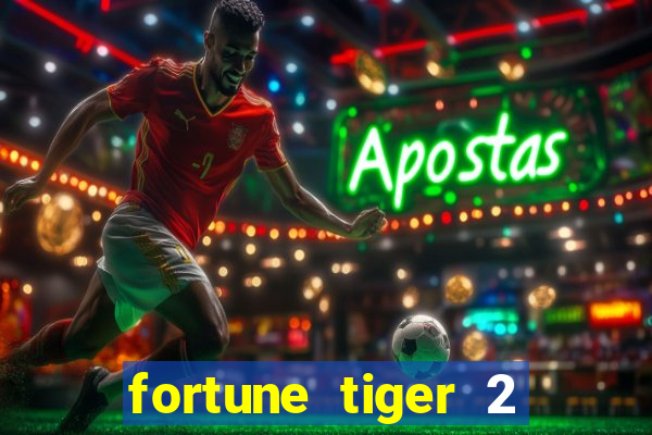 fortune tiger 2 demo free