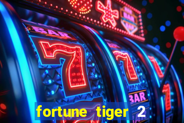 fortune tiger 2 demo free