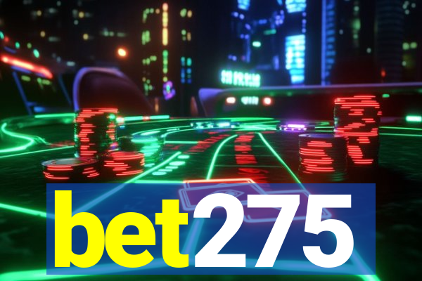 bet275