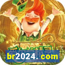 br2024. com