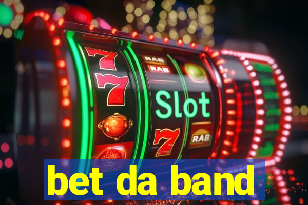 bet da band