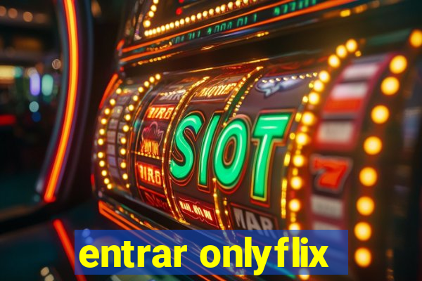 entrar onlyflix