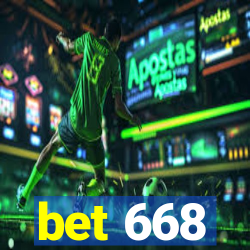 bet 668