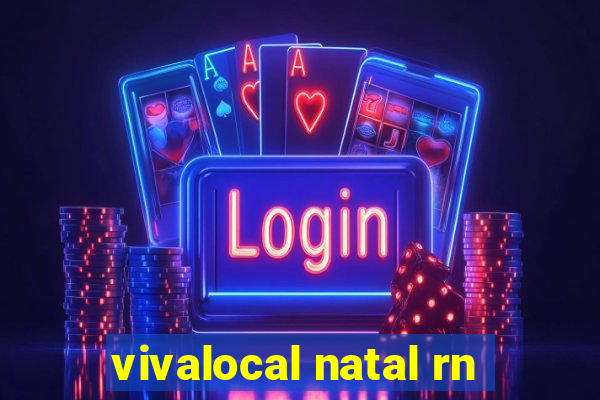 vivalocal natal rn