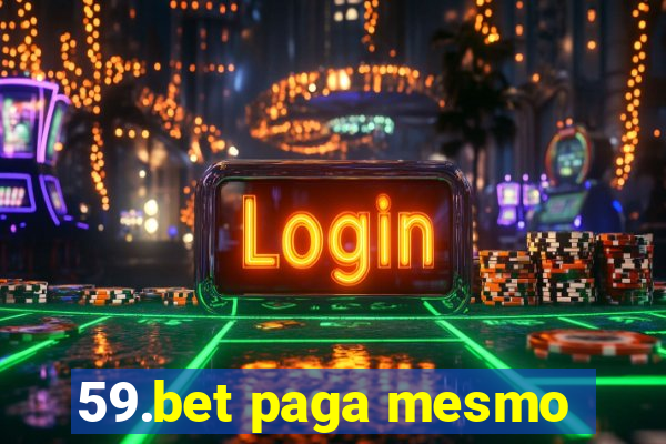 59.bet paga mesmo