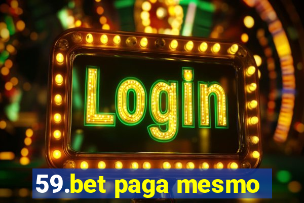 59.bet paga mesmo