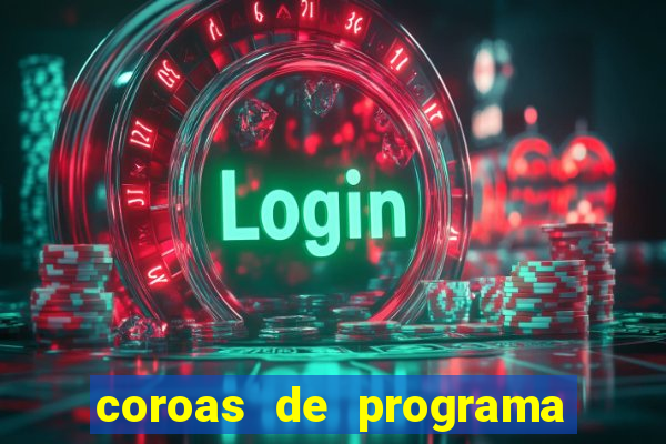 coroas de programa em porto alegre