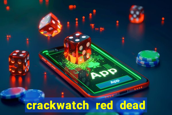 crackwatch red dead redemption 1