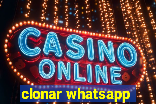 clonar whatsapp