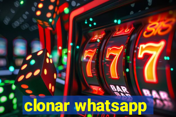 clonar whatsapp