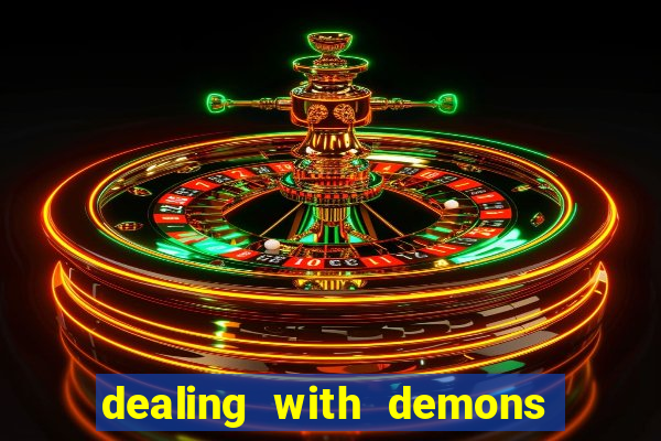 dealing with demons amor pt br