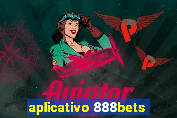 aplicativo 888bets