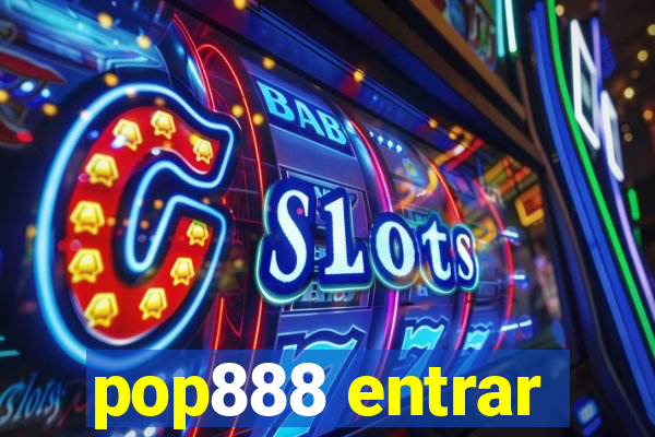 pop888 entrar