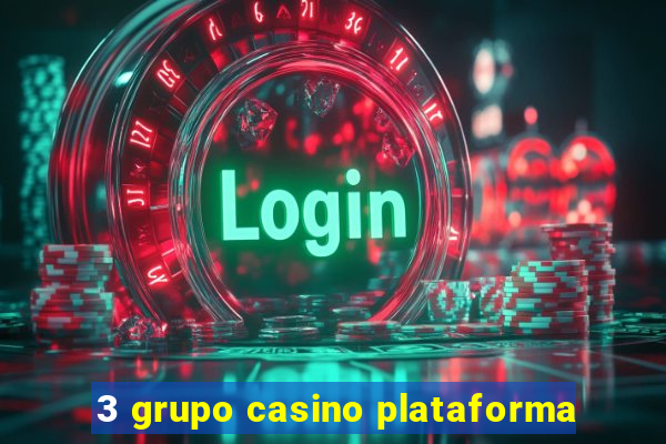 3 grupo casino plataforma