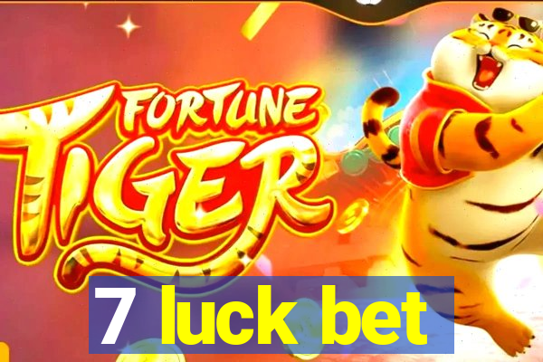 7 luck bet