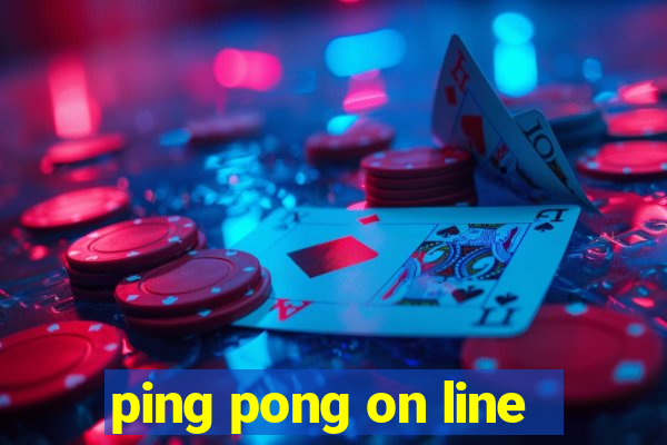 ping pong on line