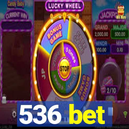 536 bet