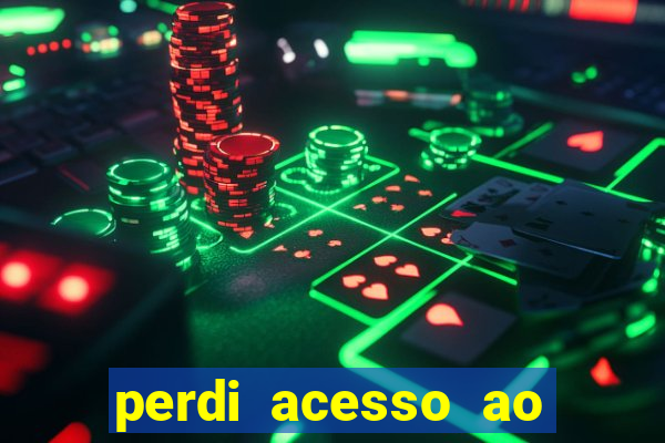 perdi acesso ao google authenticator