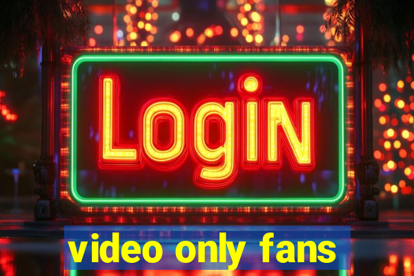 video only fans