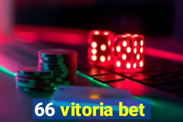 66 vitoria bet