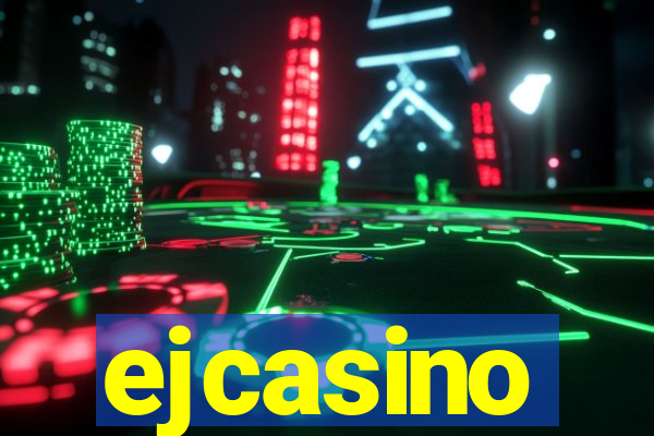 ejcasino