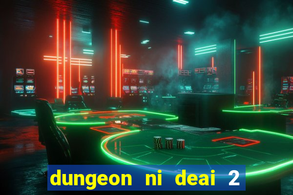 dungeon ni deai 2 temporada dublado data de lan amento