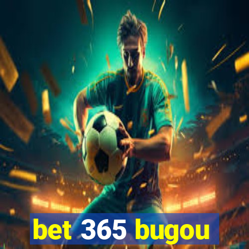 bet 365 bugou