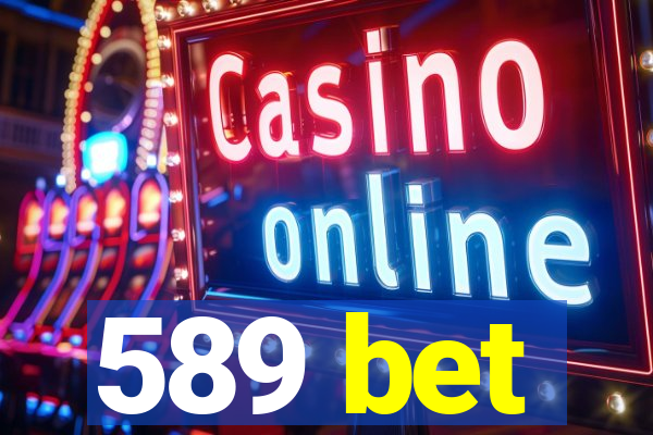 589 bet