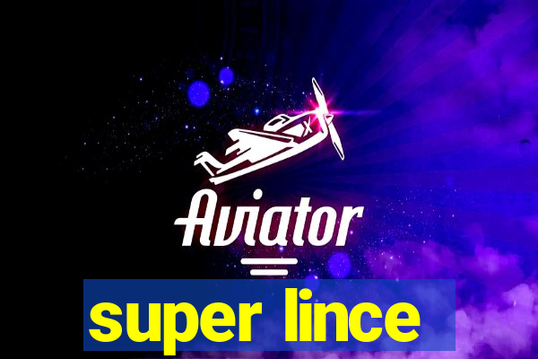 super lince