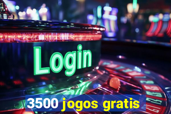 3500 jogos gratis