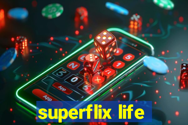 superflix life