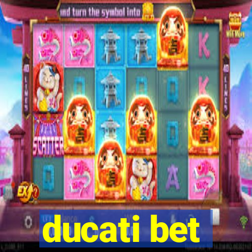 ducati bet