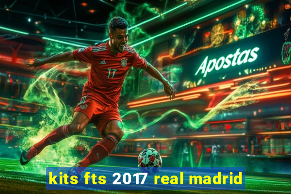 kits fts 2017 real madrid