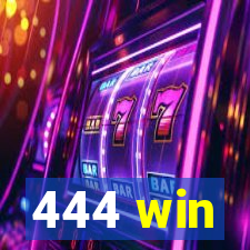 444 win