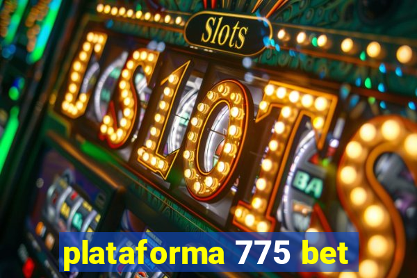 plataforma 775 bet