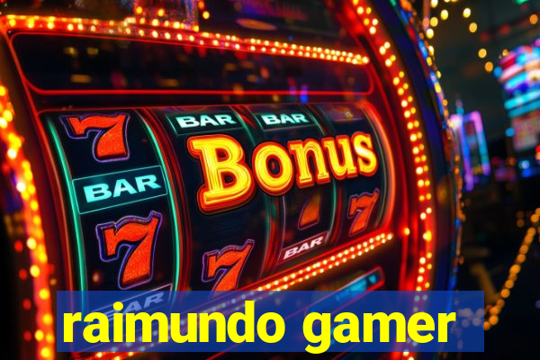 raimundo gamer