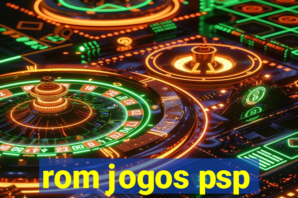 rom jogos psp