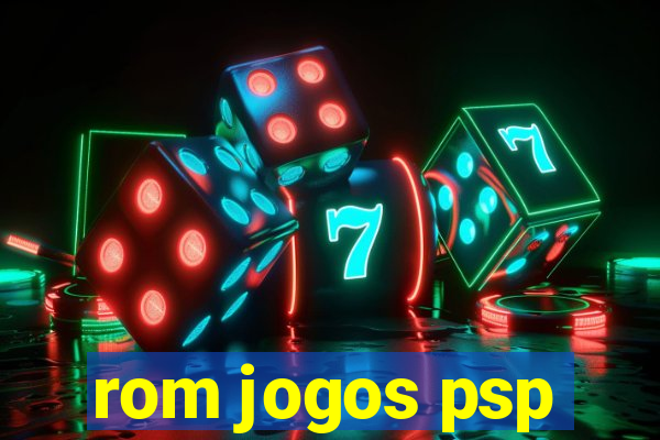 rom jogos psp