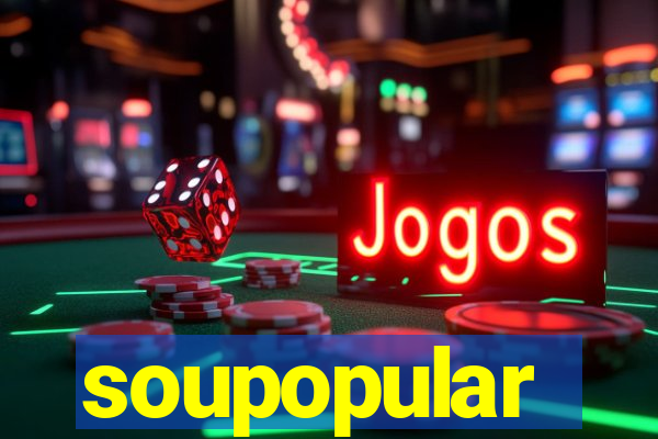 soupopular