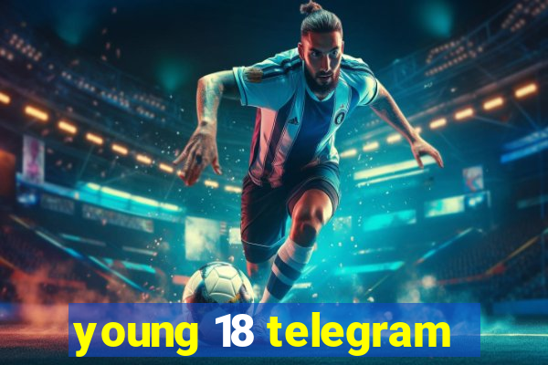 young 18 telegram