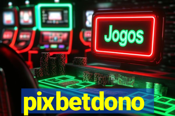 pixbetdono