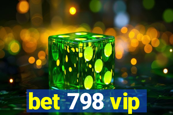 bet 798 vip