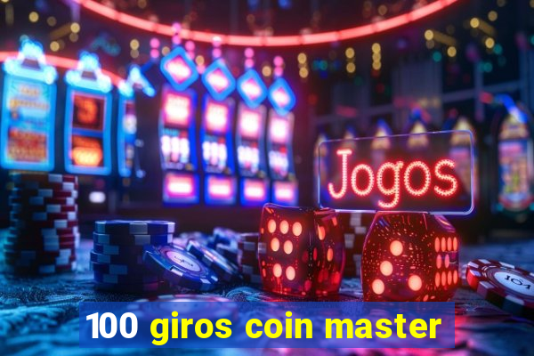 100 giros coin master