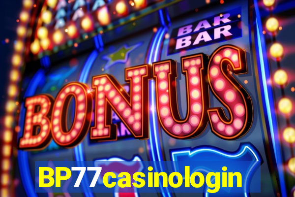 BP77casinologin