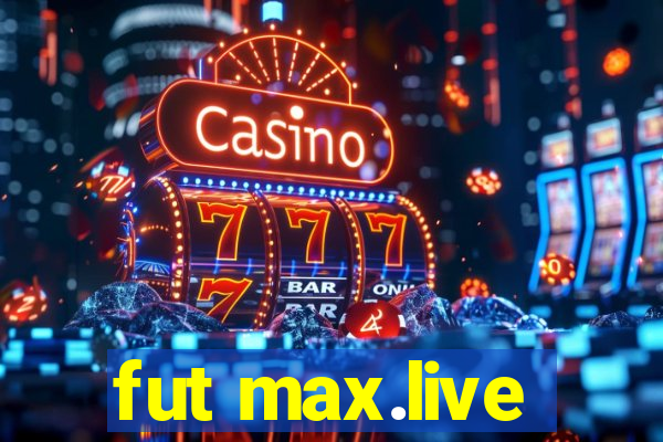 fut max.live